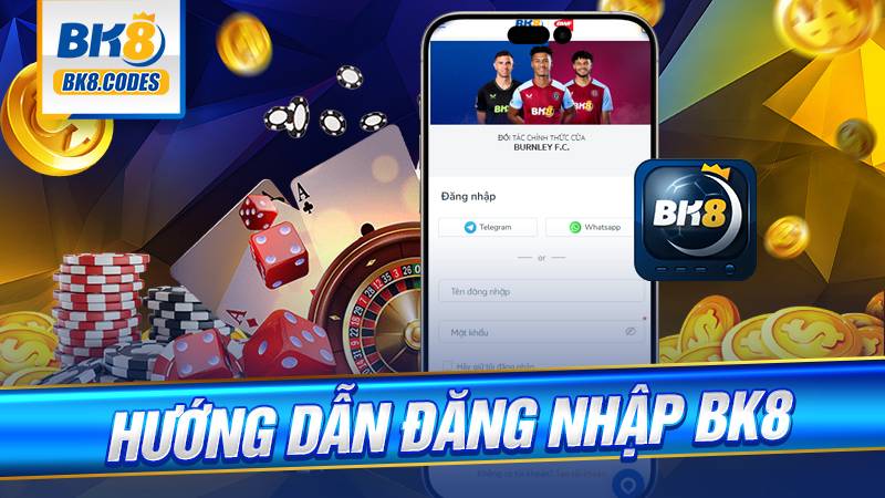 Đăng nhập BK8: Hướng dẫn truy cập tài khoản chuẩn xác nhất 1 Hướng dẫn đăng nhập BK8